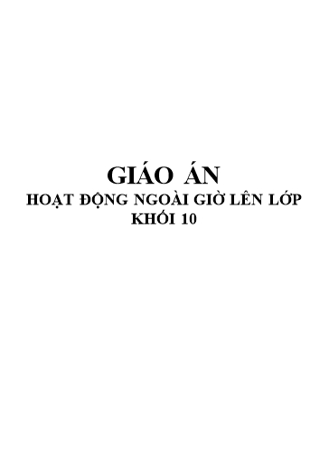 Giáo án cả năm Hoạt động ngoài giờ lên lớp Khối 10
