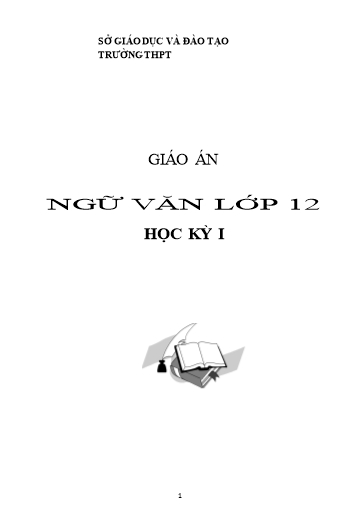 Giáo án học kì 1 Ngữ văn Lớp 12